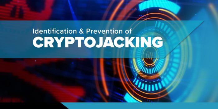 Cryptojacking Infection Methods: Identification & Prevention Tips