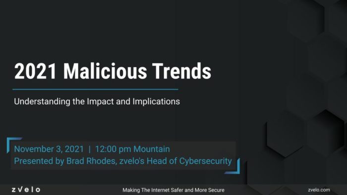 zveloCTI Webinar 2021 Malicious Trends